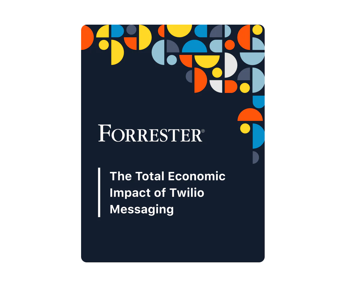 A Forrester Consulting study about Twilio Messaging ROI.